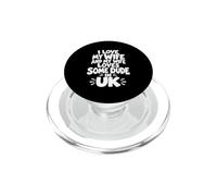 Amo mia moglie e mia moglie ama un tizio nel Regno Unito PopSockets PopGrip per MagSafe