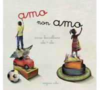 Amo non amo. Ediz. illustrata