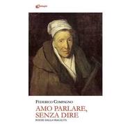 Amo parlare, senza dire. Poesie dalla fragilità