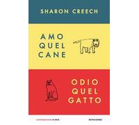 Amo quel cane. Odio quel gatto