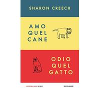 Amo quel cane. Odio quel gatto