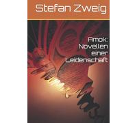 Amok: Novellen einer Leidenschaft (German Edition)