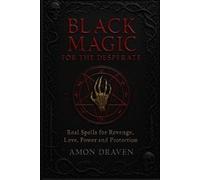 Amon Draven Black Magic for the Desperate (Tascabile)