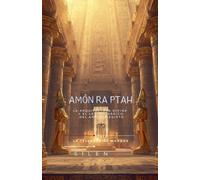 Amón-Ra-Ptah: La Arquitectura Divina