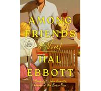 Among Friends: A Novel