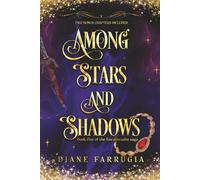 Among Stars and Shadows: A Spellbinding Romantic Fantasy