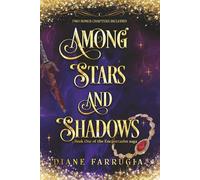 Among Stars and Shadows: A Spellbinding Romantic Fantasy
