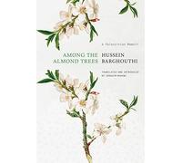 Among the Almond Trees: A Palestinian Memoir