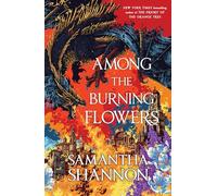 Among the Burning Flowers