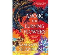 Among the Burning Flowers: Take your first steps into the epic