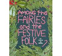 Among the Fairies and the Festive Folk