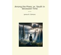 Among the Pines; or, South in Secession Time