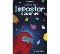 Among Us. Diario de un impostor cobarde: Narrativa
