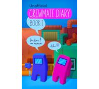 Among Us Diary of a Crewmate: Crewmate Diary 1: 2