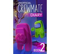 Among Us Diary of a Crewmate: Crewmate Diary 2: 3