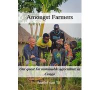 Amongst Farmer: Our quest for sustainable agriculture in Congo