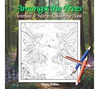 Amongst The Trees: Animals & Fairies Colouring Book