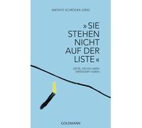 Amonte Schröder „Sie stehen nicht auf der Liste“: Sätze, die ein Leb (Tascabile)