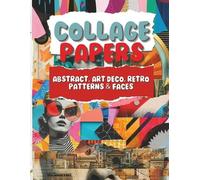 Amoo B Collage Papers - Abstract, Art Deco, Retro Patterns & Faces (Tascabile)