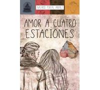 Amor a Cuatro Estaciones: El Diario De Una Ilusión