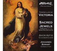 Amor Artis Chamber Choir & Joh - Tomas Luis de Victoria: Sacred