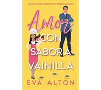 Amor con Sabor a Vainilla: una dulce comedia romántica de enemigos a amantes: 4