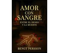 AMOR CON SANGRE: ENTRE EL DESEO Y LA MUERTE