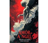 Amor De Ángel: Batalla Final