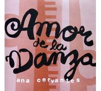 Amor de la Danza by Ana Cervantes