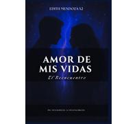 Amor de Mis Vidas: El Reencuentro