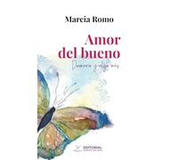 Amor del Bueno: Poemario y algo más