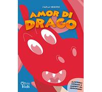 Amor di drago. Ediz. a colori. Con gadget