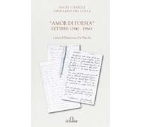 Amor di poesia. Lettere (1940-1966)