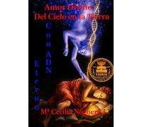 Amor Divino Del Cielo En La Tierra :: Con ADN Eterno