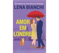 Amor Em Londres: Ela arruinou o terno dele. Ele arruinou os planos dela.