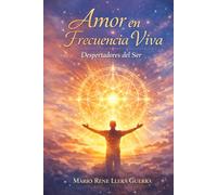 Amor en Frecuencia Viva:: Despertadores del Ser