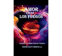 Amor Entre Los Fuegos