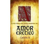 Amor Eretico: in vita omnis finis novum principium est
