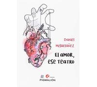 Amor,ese teatro,EL