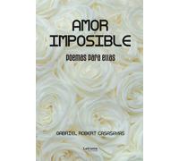 Amor imposible: Poemas para ellas