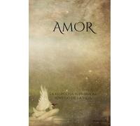 AMOR: La respuesta suprema al sentido de la vida