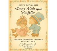 Amor Mais Que Perfeito: Desenhos fofos para relaxar e colorir