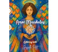Amor Mandalas: El Llamado de los Ángeles (Coloring book)