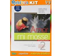 AMOR MI MOSSE 2 (9788869105975) - Libro Scolastico + Kit Scuola con Copertine Rebillo