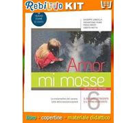 AMOR MI MOSSE 6 (9788869104343) - Libro Scolastico + Kit Scuola con Copertine Rebillo