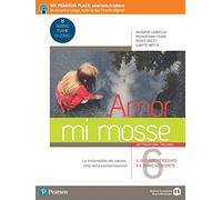 Amor mi mosse.Volume 6 Il secondo Ottocento e il primo Novecento + Verso la prova INVALSI di italiano 3. Con espansione online: Vol. 6