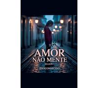 Amor Não Mente