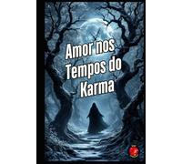 Amor nos Tempos do Karma