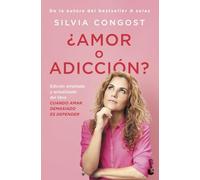 ¿Amor o adicción?: Edición ampliada y actualizada del libro Cuando amar demasiado es depender