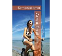 Amor Proibido: Sem esse amor